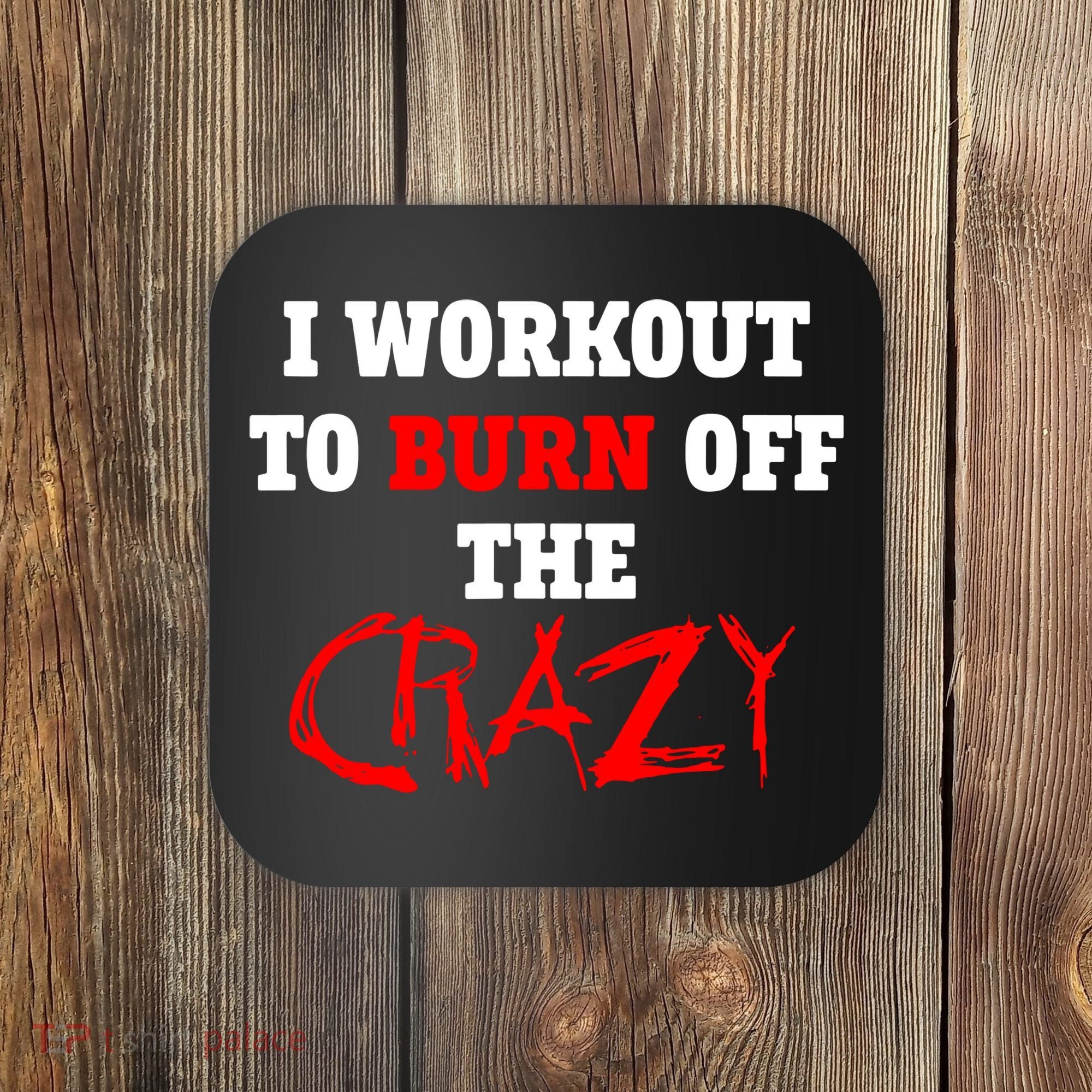 I Workout To Burn Off The Crazy Coaster