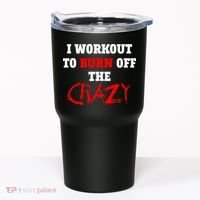 I Workout To Burn Off The Crazy Tumbler thumb 0
