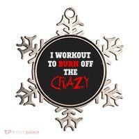 I Workout To Burn Off The Crazy Ornament thumb 0