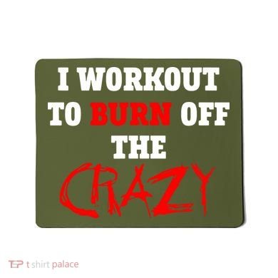 I Workout To Burn Off The Crazy Mousepad