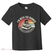 IM With The Banned Books Unite Us Censorship Divides Us Toddler T-Shirt thumb 0