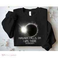 I Was There Total Solar Eclipse Niagara Falls On Canada Sweatshirt thumb 2