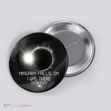 I Was There Total Solar Eclipse Niagara Falls On Canada Button