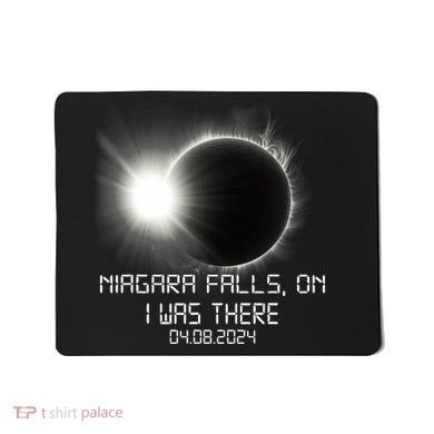 I Was There Total Solar Eclipse Niagara Falls On Canada Mousepad