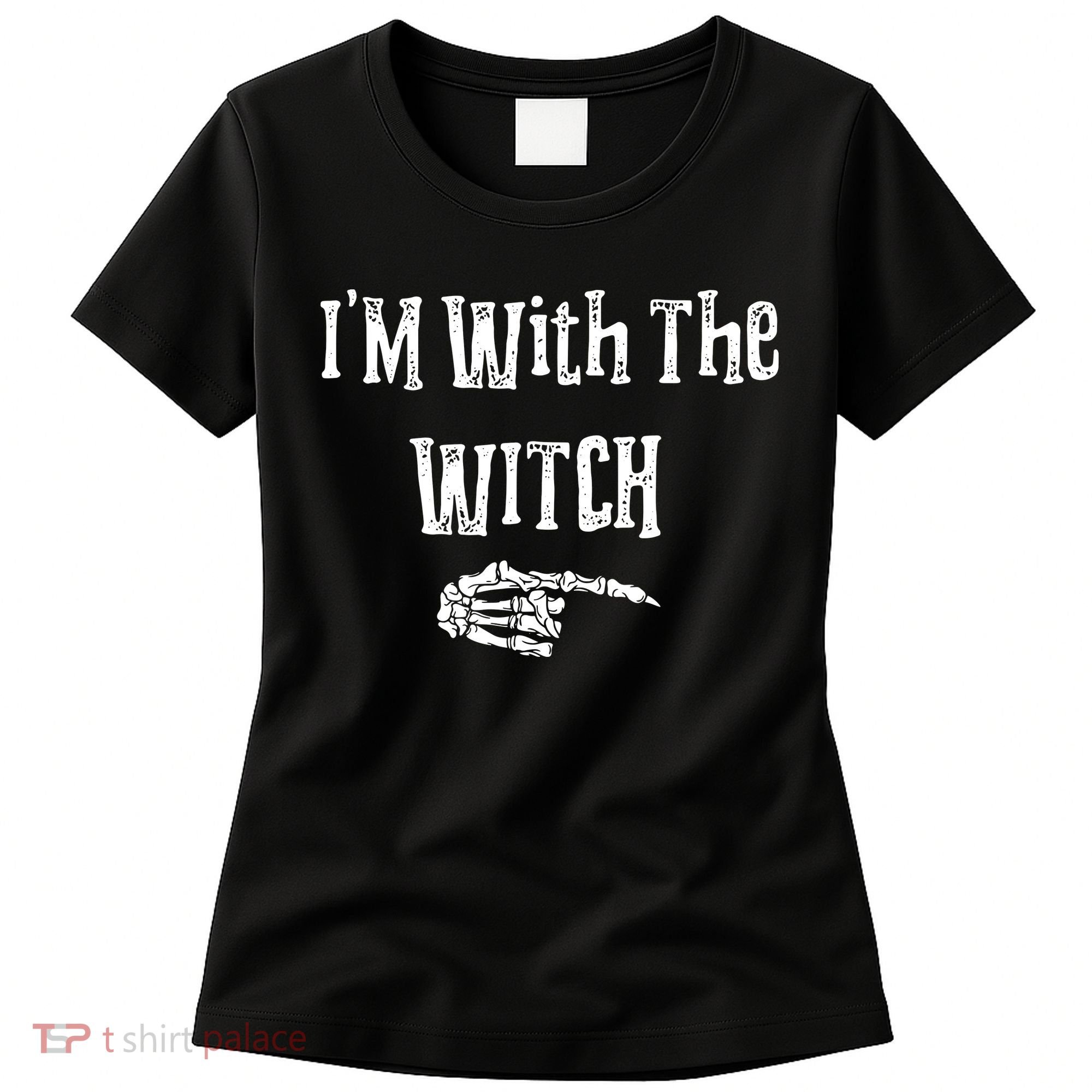 I'm With The Witch Tee Funny Halloween Women's T-Shirt