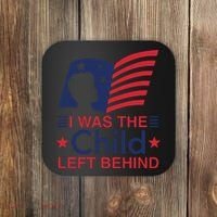 I Was The Child Left Behind Coaster thumb 0