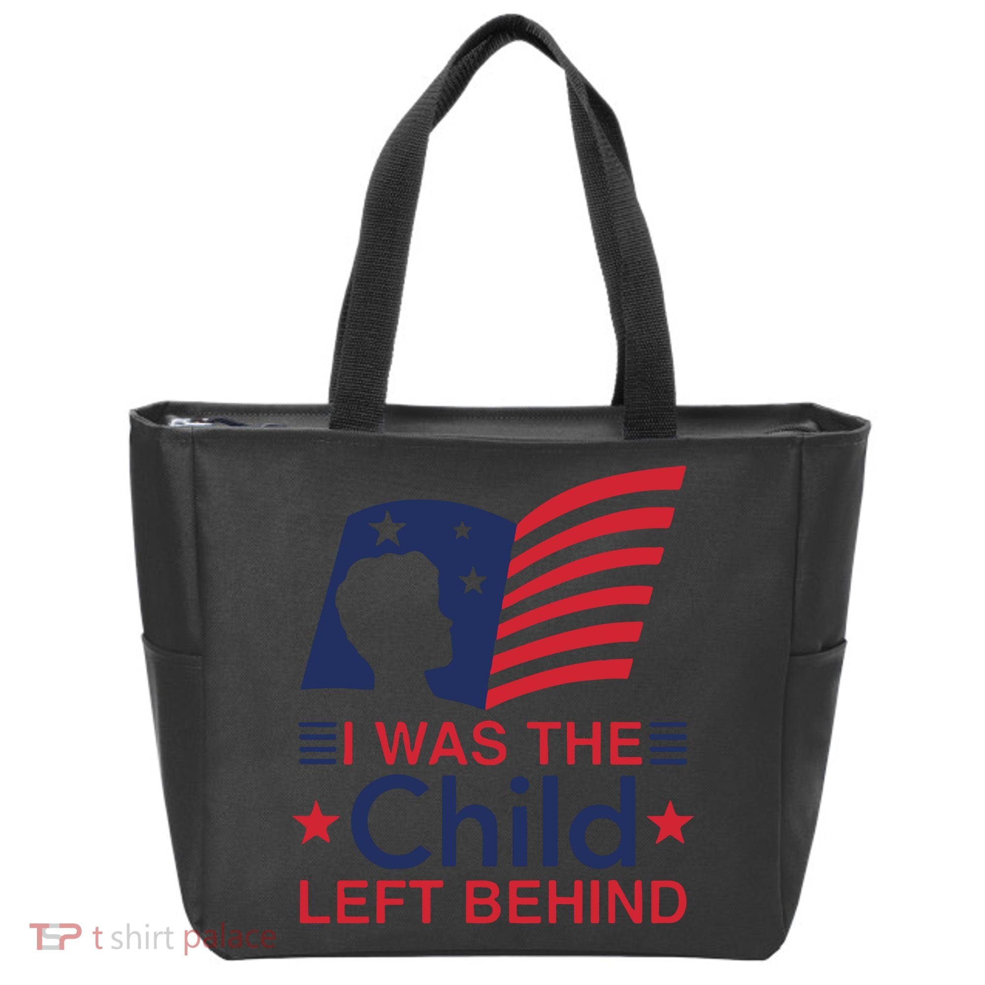 I Was The Child Left Behind Tote Bag