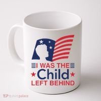 I Was The Child Left Behind Coffee Mug thumb 0