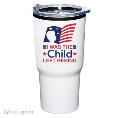 I Was The Child Left Behind Tumbler