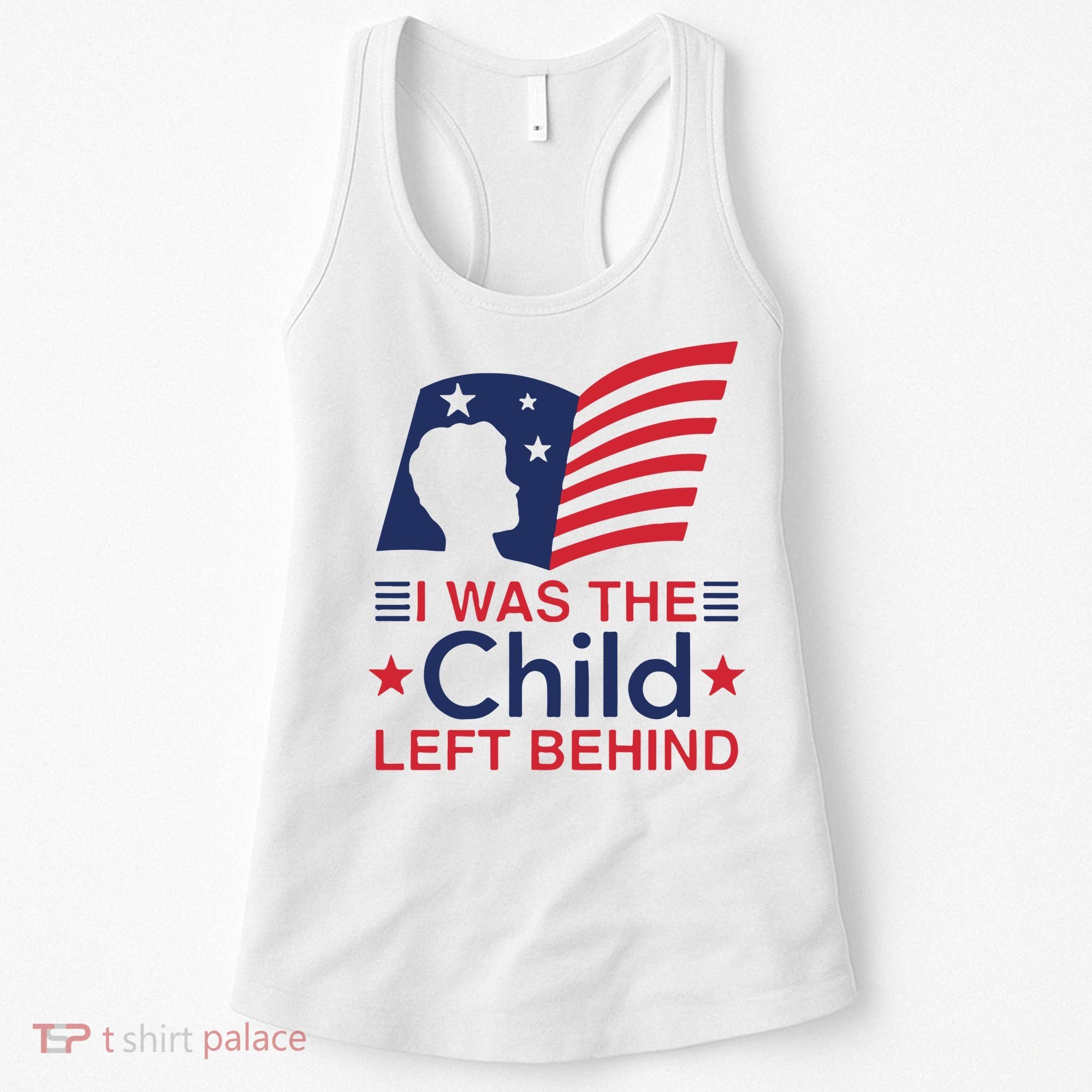 I Was The Child Left Behind Women's Tank Top