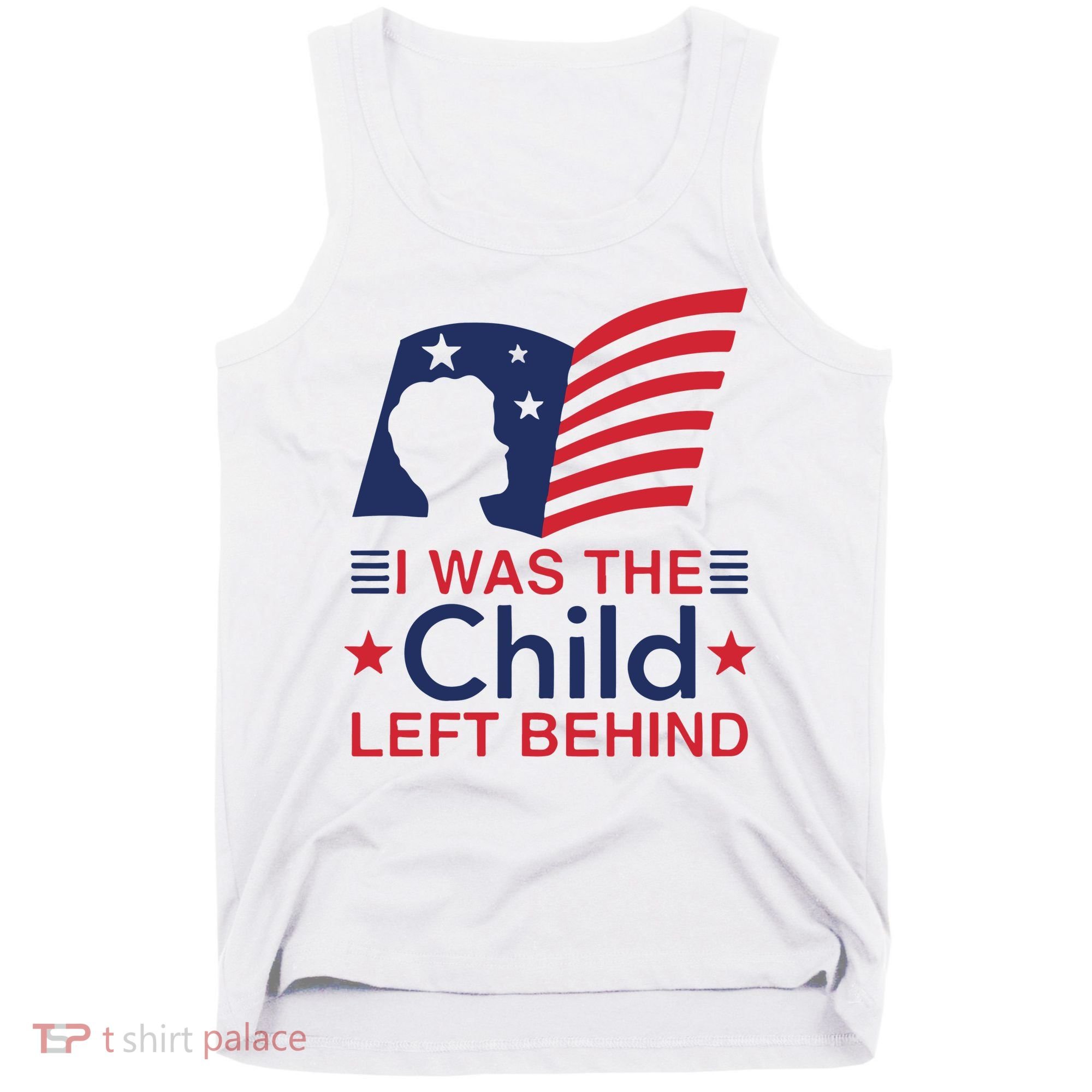 I Was The Child Left Behind Tank Top