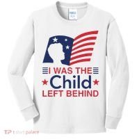 I Was The Child Left Behind Kids Long Sleeve Shirt thumb 0