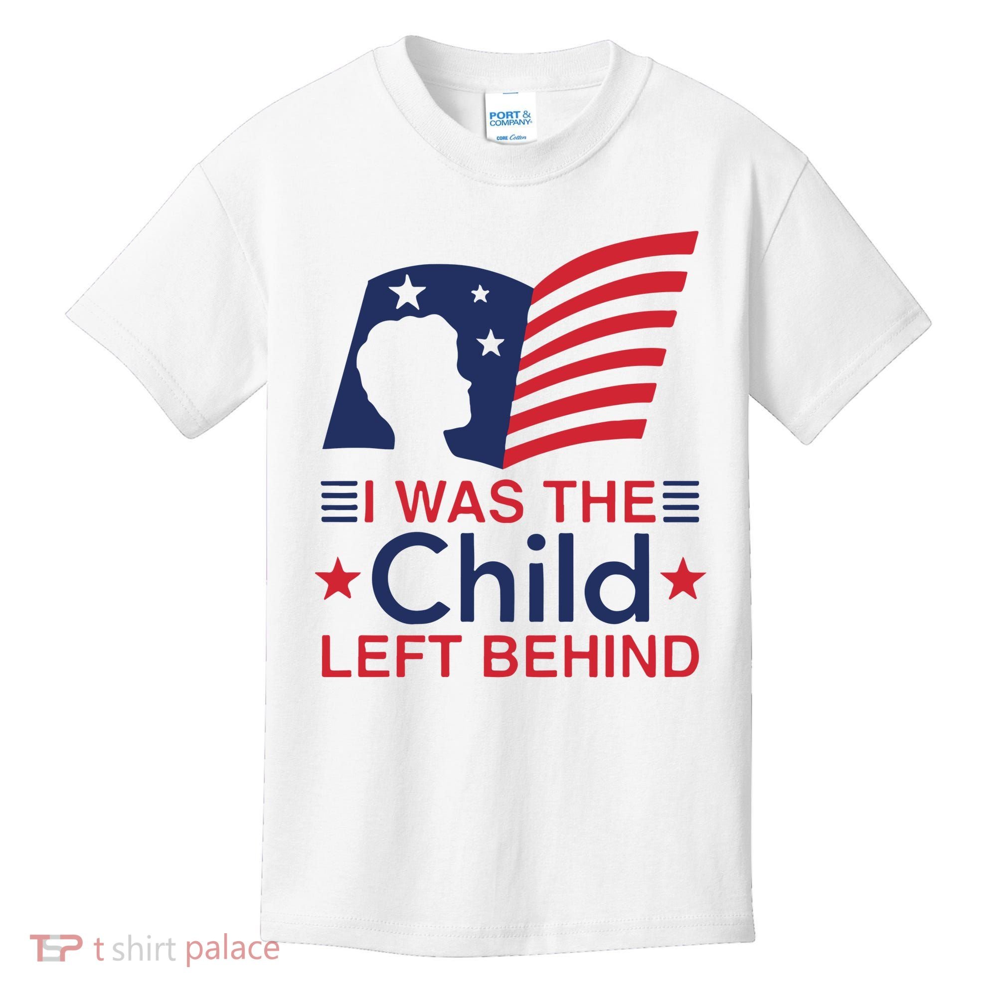 I Was The Child Left Behind Kids T-Shirt
