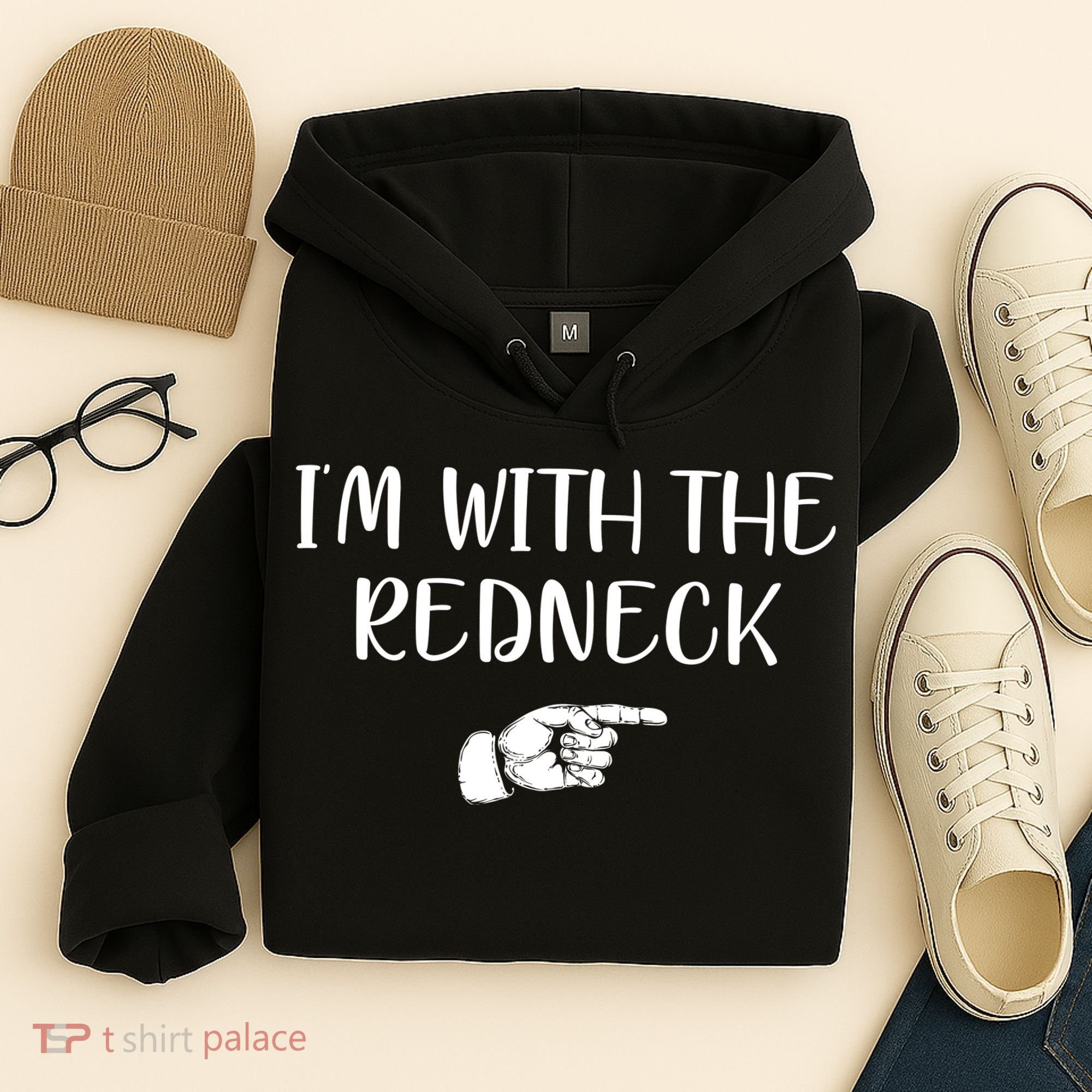 Im With The Redneck Hoodie