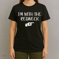 Im With The Redneck T-Shirt thumb 4