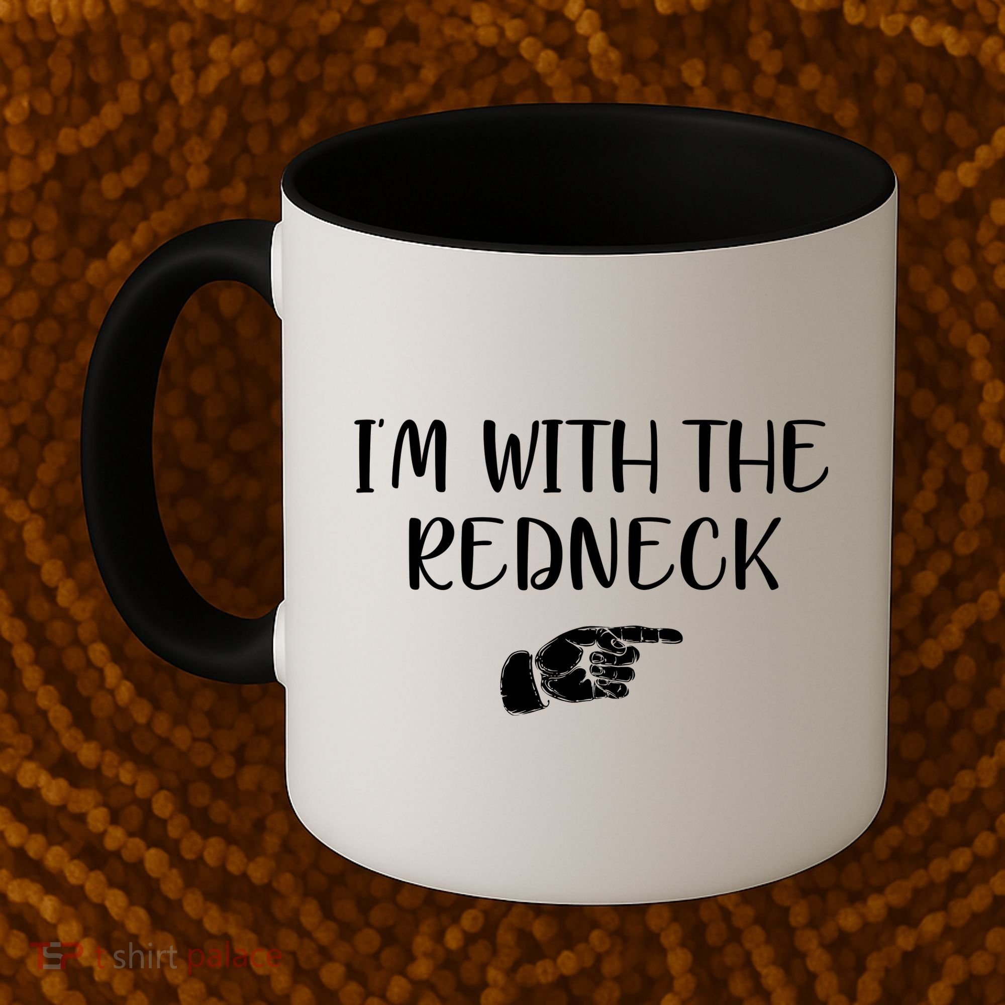 Im With The Redneck Coffee Mug