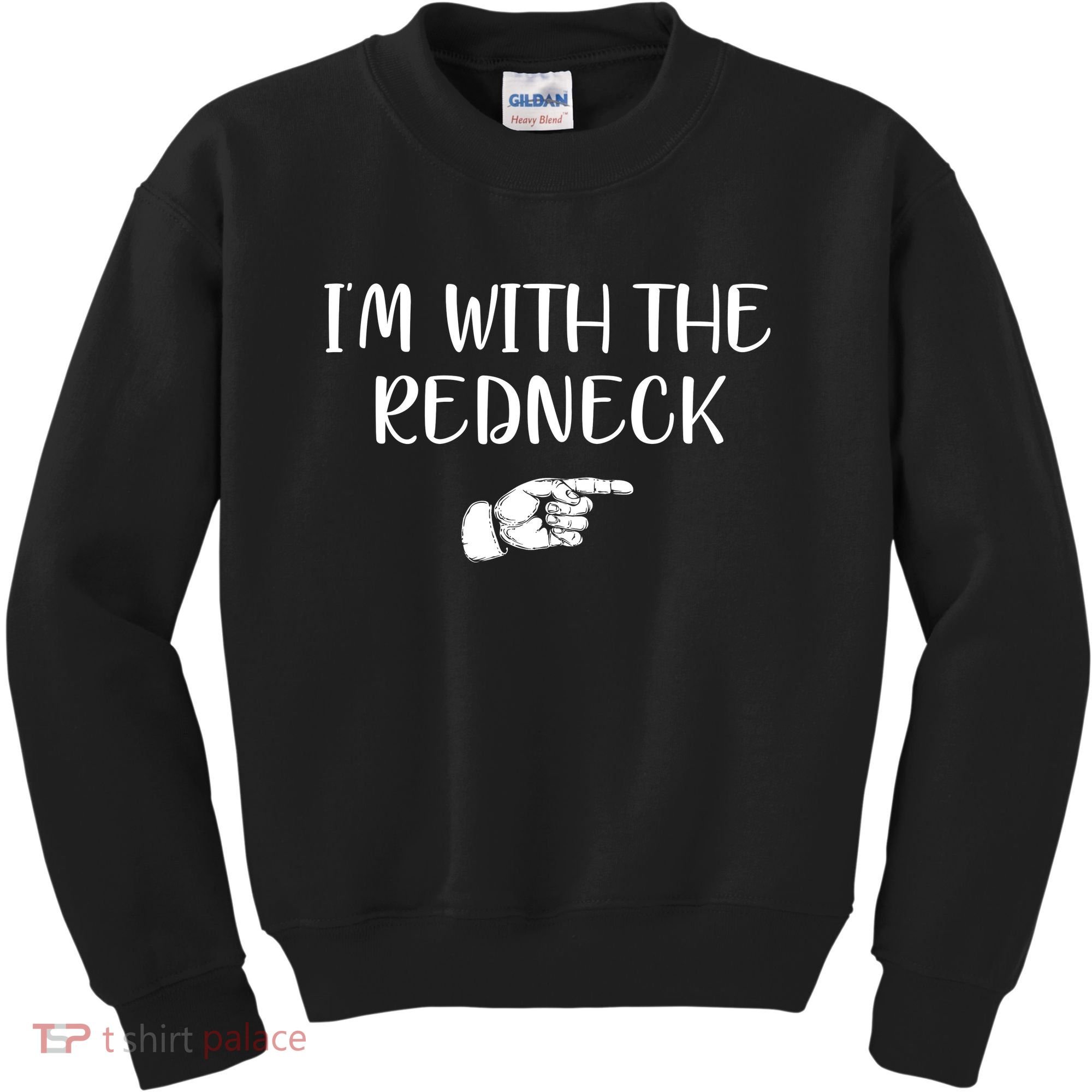 Im With The Redneck Kids Sweatshirt
