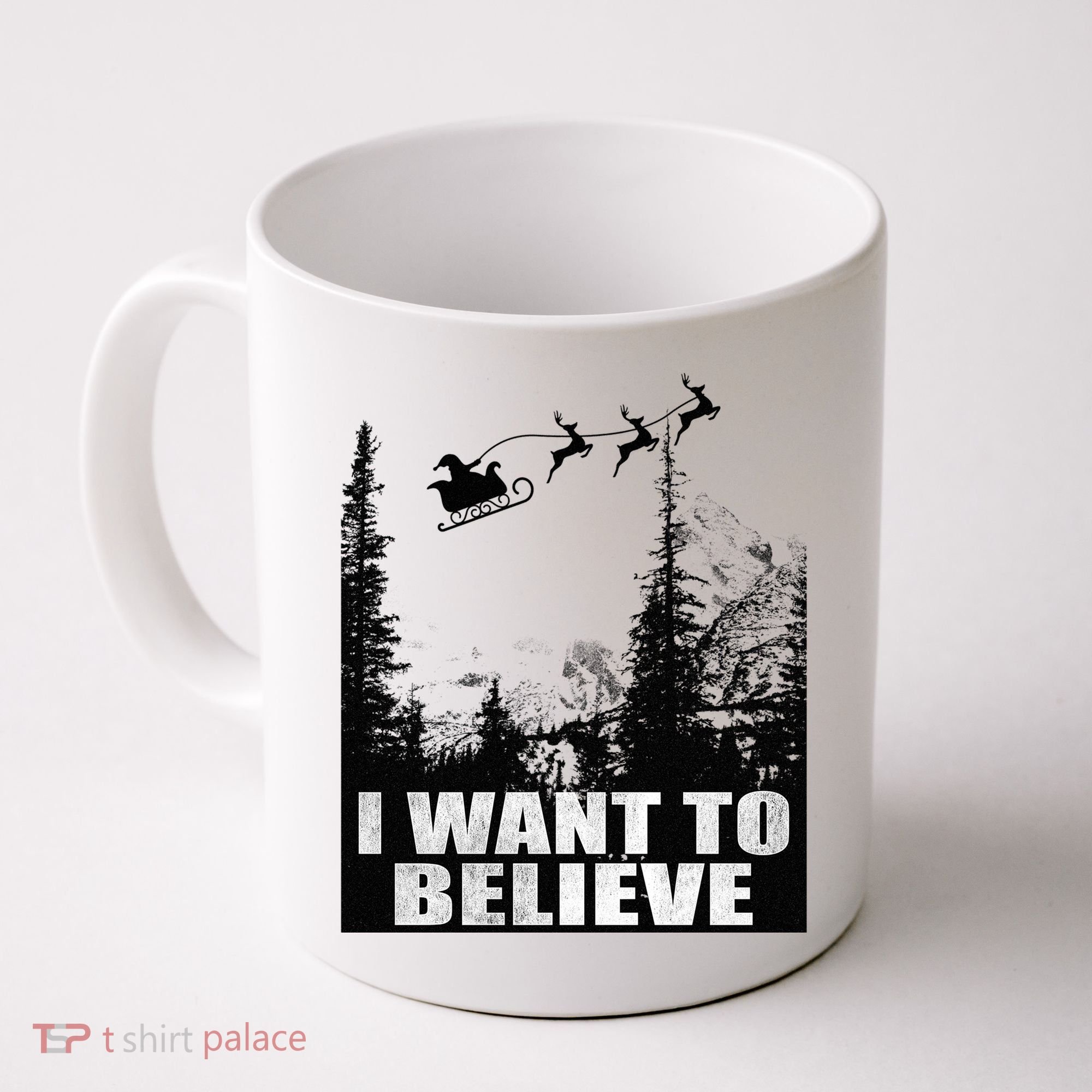 I Want To Believe Funny Christmas Great Gift Coffee Mug