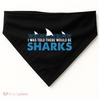 I Was Told There Would Be Sharks Shark Lover Ocean USA-Made Doggie Bandana thumb 0