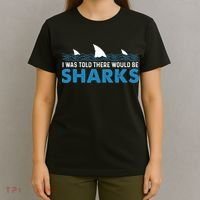 I Was Told There Would Be Sharks Shark Lover Ocean T-Shirt thumb 4