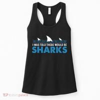 I Was Told There Would Be Sharks Shark Lover Ocean Women's Tank Top thumb 0