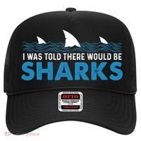 I Was Told There Would Be Sharks Shark Lover Ocean Hat thumb 0