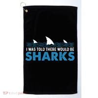 I Was Told There Would Be Sharks Shark Lover Ocean Golf Towel thumb 0