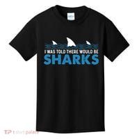 I Was Told There Would Be Sharks Shark Lover Ocean Kids T-Shirt thumb 0
