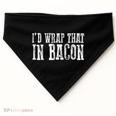 ID WRAP THAT IN BACON Funny Bacon Lovers USA-Made Doggie Bandana
