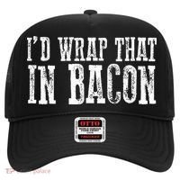 ID WRAP THAT IN BACON Funny Bacon Lovers Hat thumb 0