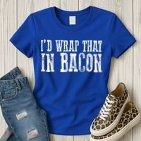 ID WRAP THAT IN BACON Funny Bacon Lovers Women's T-Shirt thumb 3