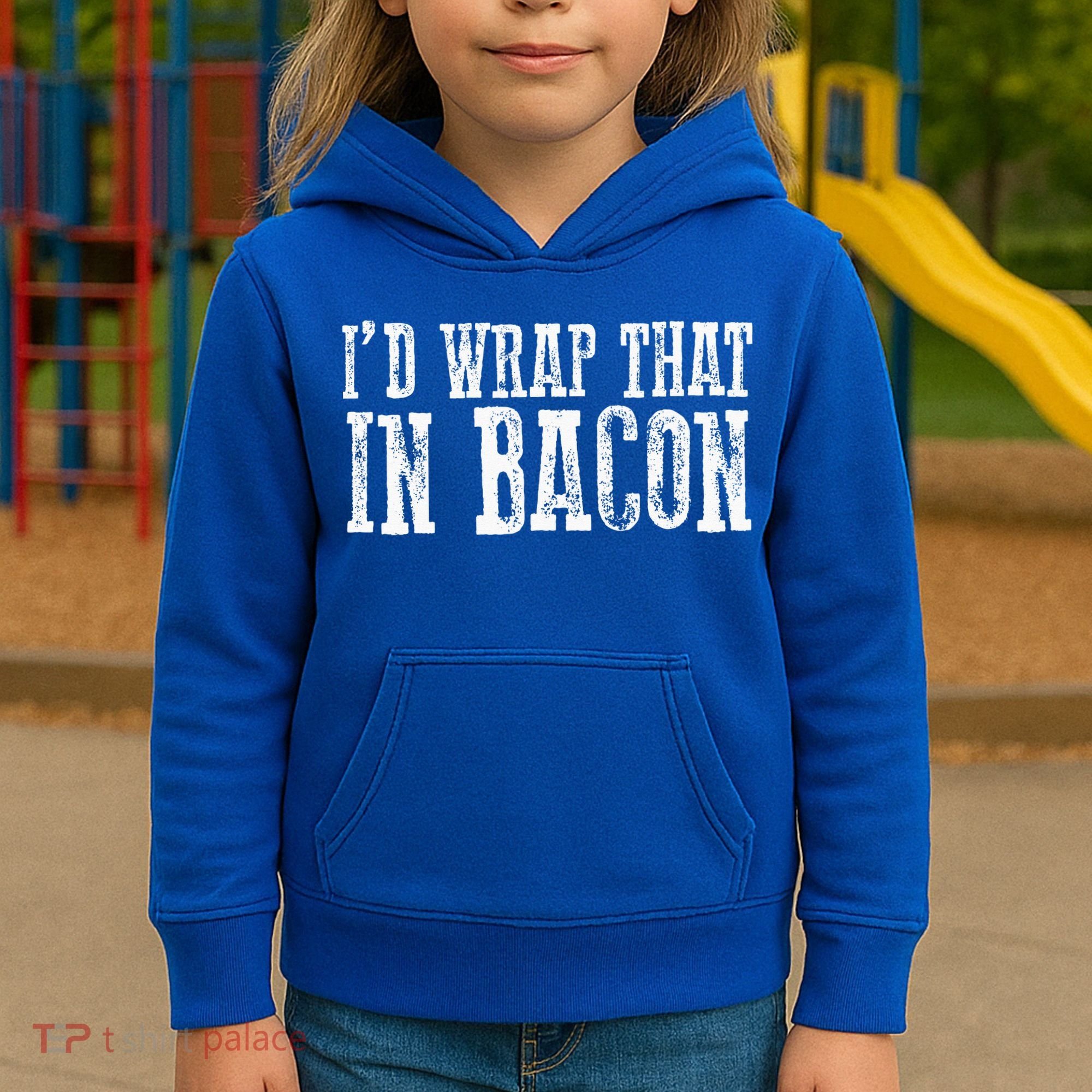 ID WRAP THAT IN BACON Funny Bacon Lovers Kids Hoodie