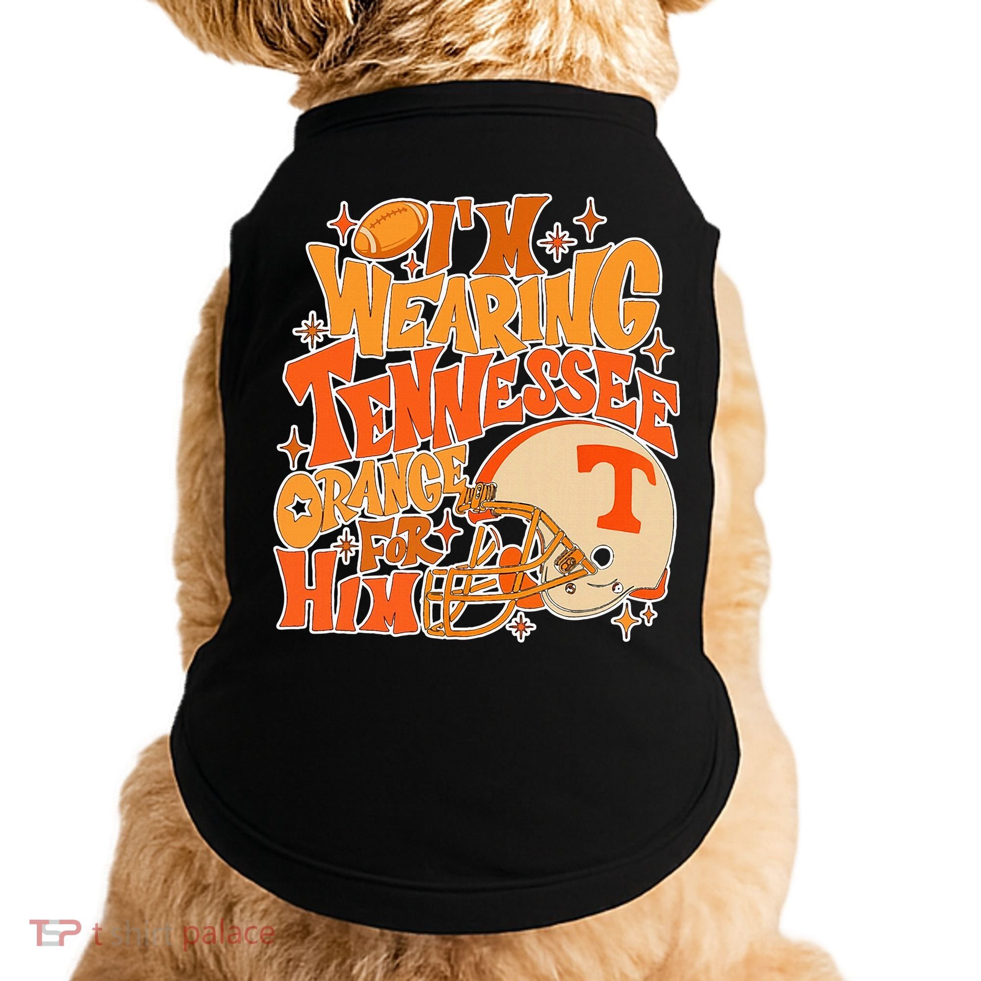 IM Wearing Tennessee Orange For Him Doggie Tank