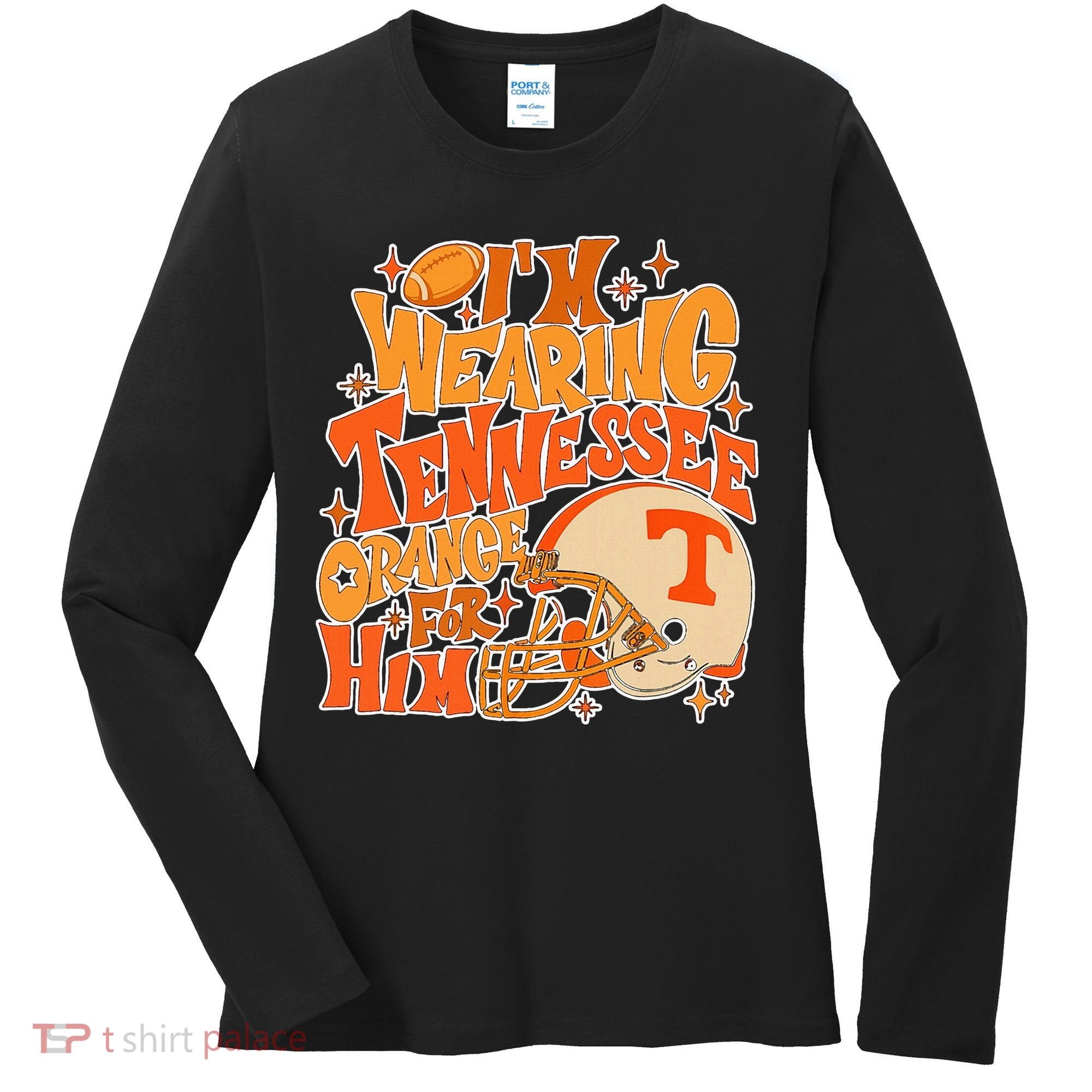 IM Wearing Tennessee Orange For Him Women's Long Sleeve Shirt
