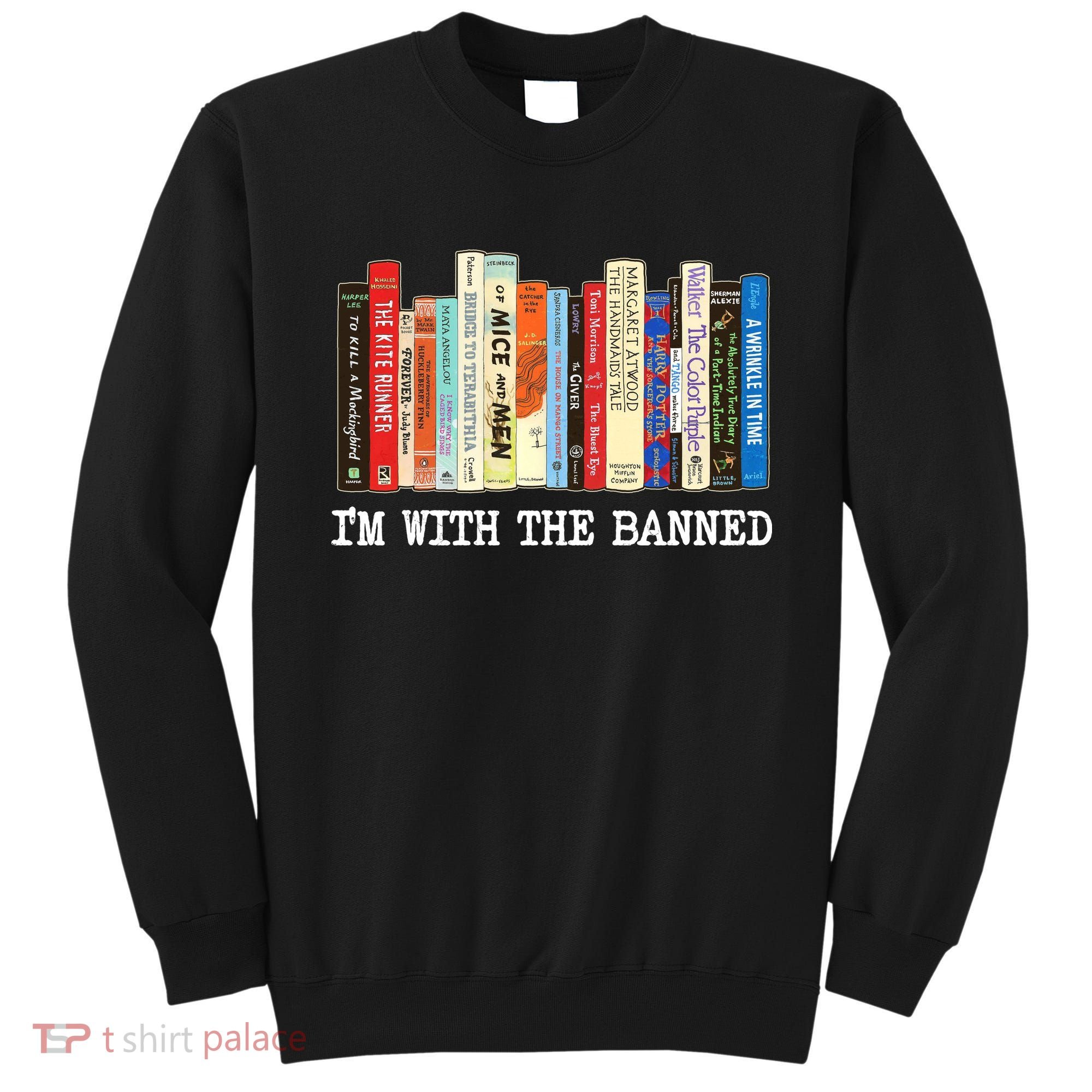 IM With The Banned Banned Books Reading Books Sweatshirt