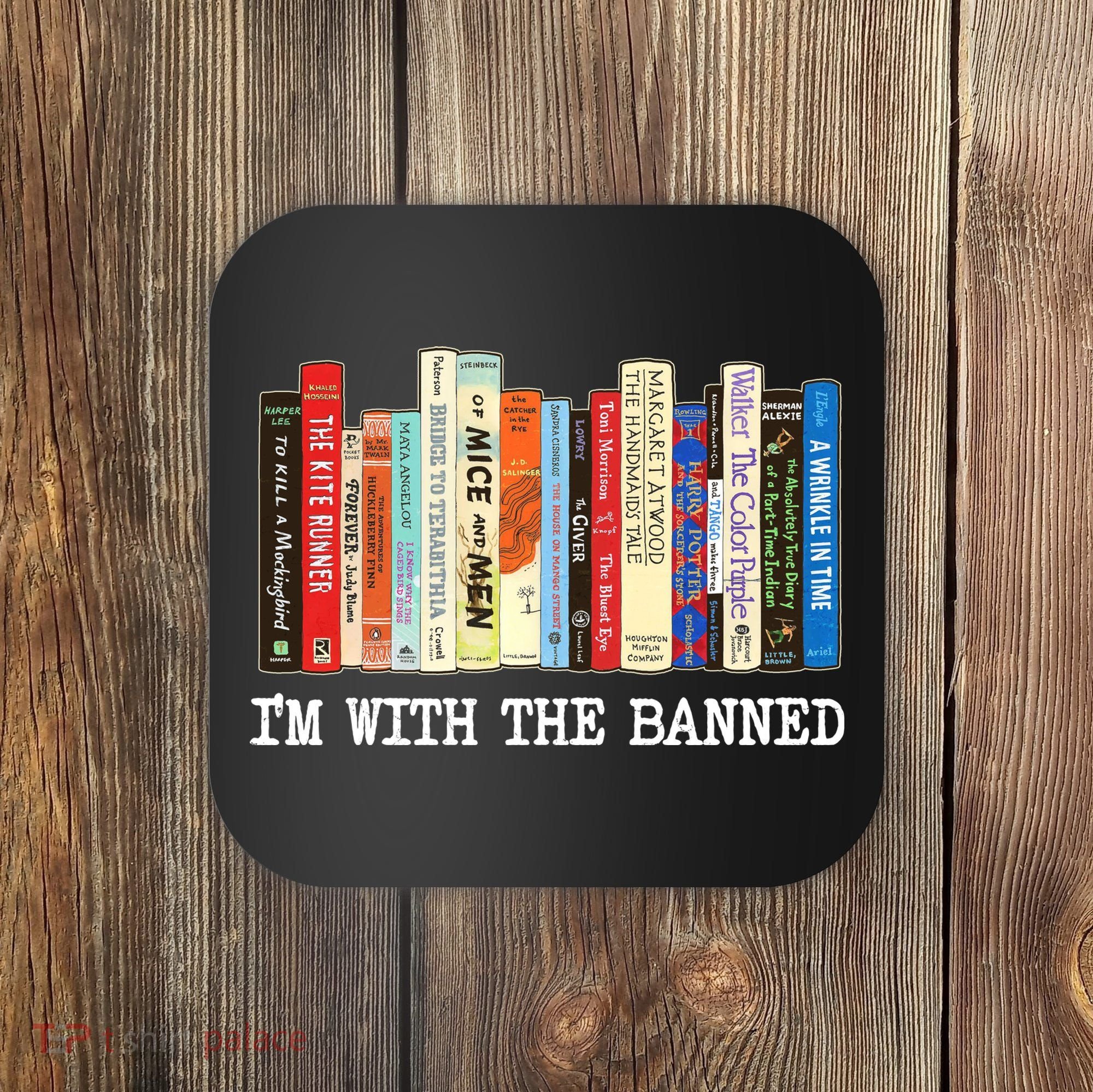 IM With The Banned Banned Books Reading Books Coaster