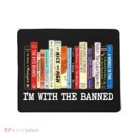 IM With The Banned Banned Books Reading Books Mousepad thumb 0