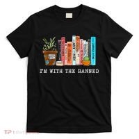 I'm With The Banned Books I Read Banned Books Lovers T-Shirt thumb 0