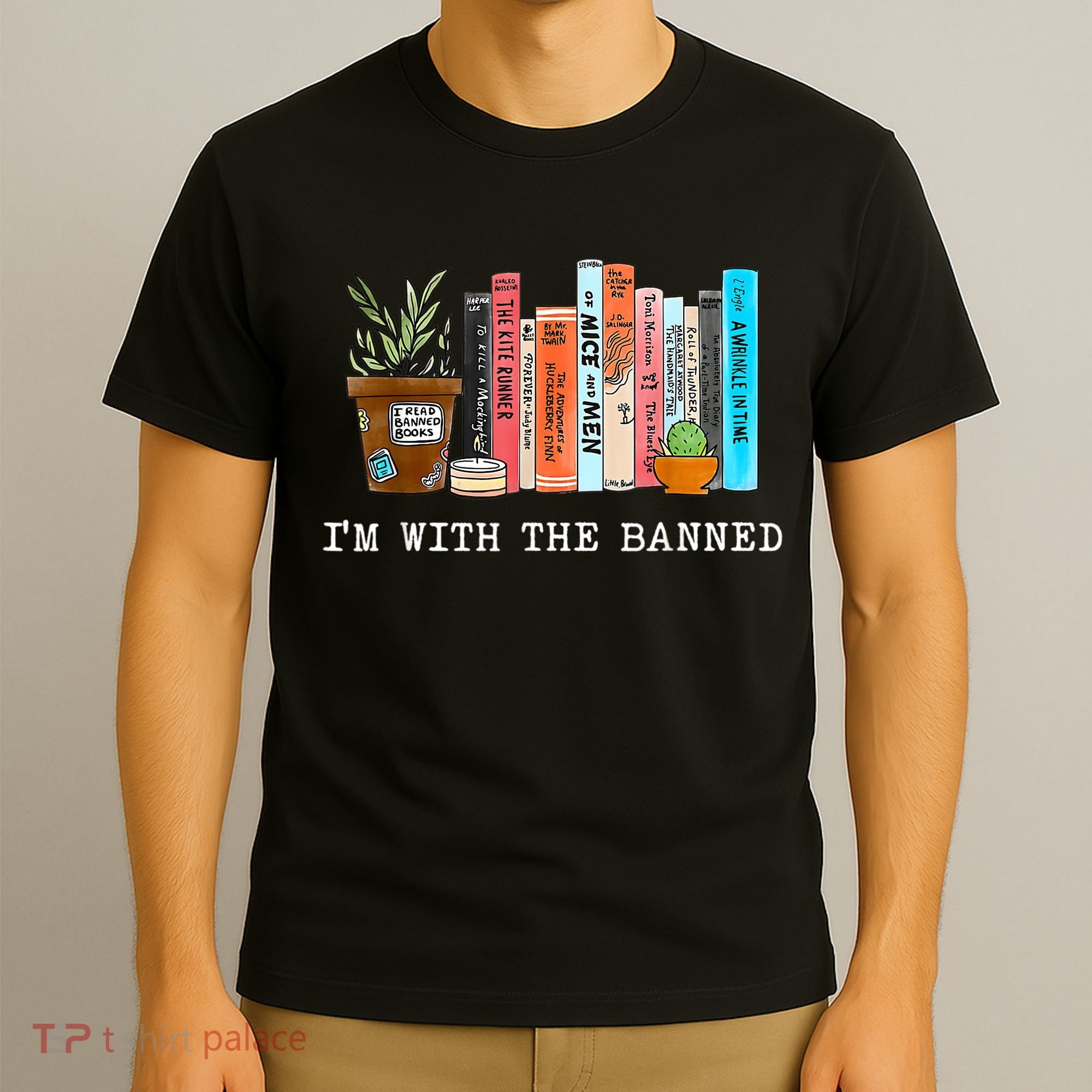 I'm With The Banned Books I Read Banned Books Lovers T-Shirt