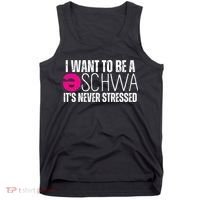 I Want To Be A Schwa Speech Therapy Teacher Funny SLP Tank Top thumb 0