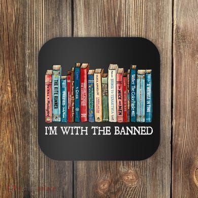 I'm With The Banned Book Coaster