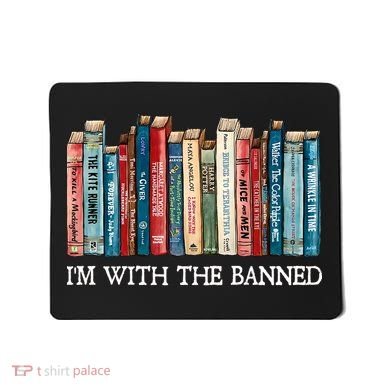 I'm With The Banned Book Mousepad