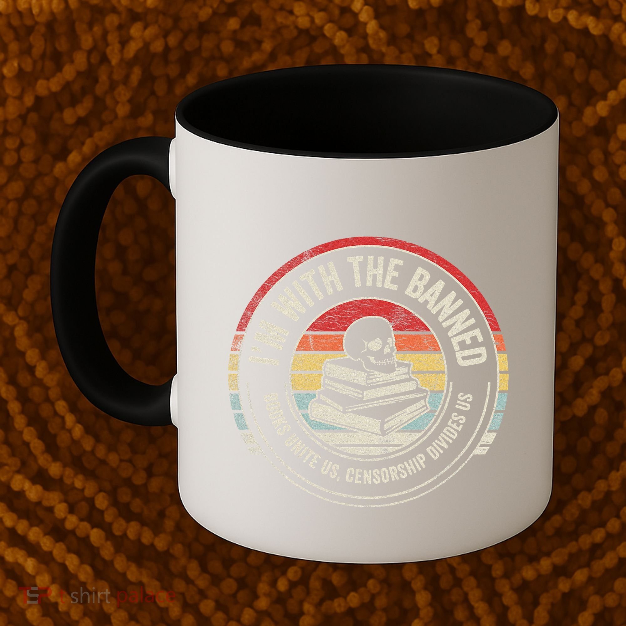IM With The Banned Books Unite Us Censorship Divides Us Coffee Mug
