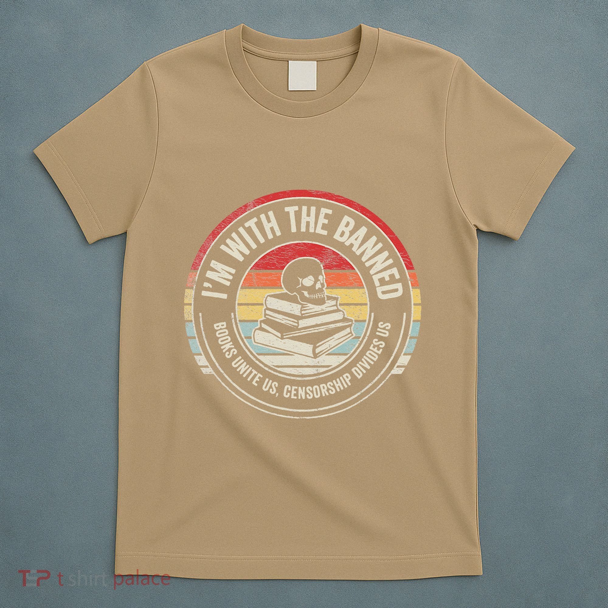 IM With The Banned Books Unite Us Censorship Divides Us T-Shirt