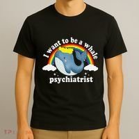 I Want To Be A Whale Psychiatrist T-Shirt thumb 3