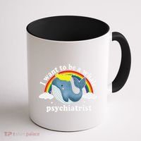 I Want To Be A Whale Psychiatrist Coffee Mug thumb 1