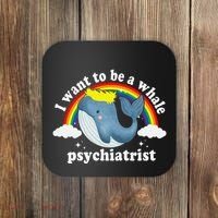 I Want To Be A Whale Psychiatrist Coaster thumb 0