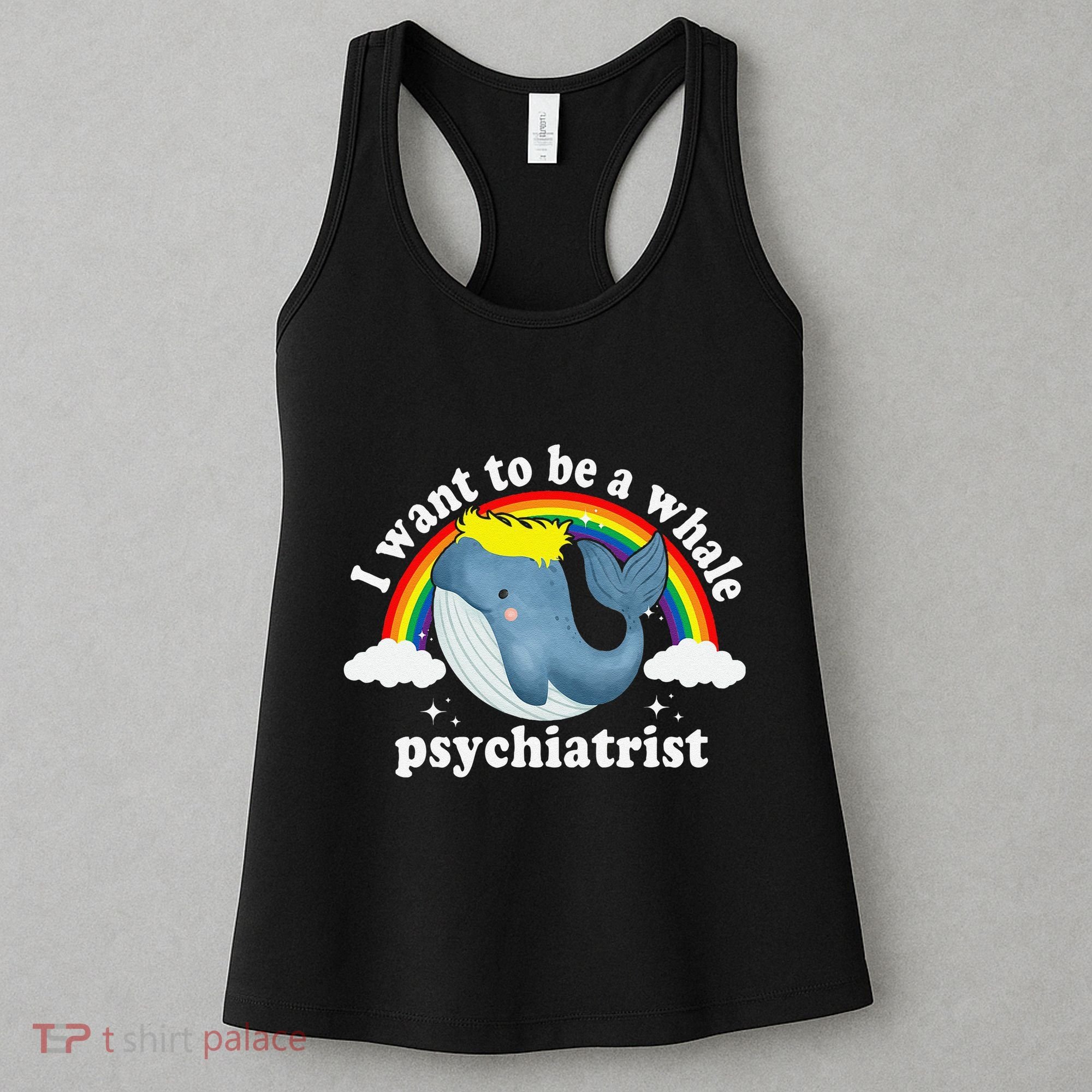 I Want To Be A Whale Psychiatrist Women's Tank Top