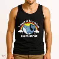 I Want To Be A Whale Psychiatrist Tank Top thumb 3