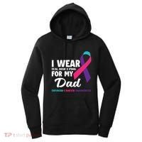 I Wear Teal Blue And Pink For My Dad Thyroid Cancer Awareness Funny Gift Women's Hoodie thumb 0
